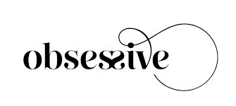 OBSESSIVE