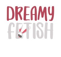 DREAMY FETISH